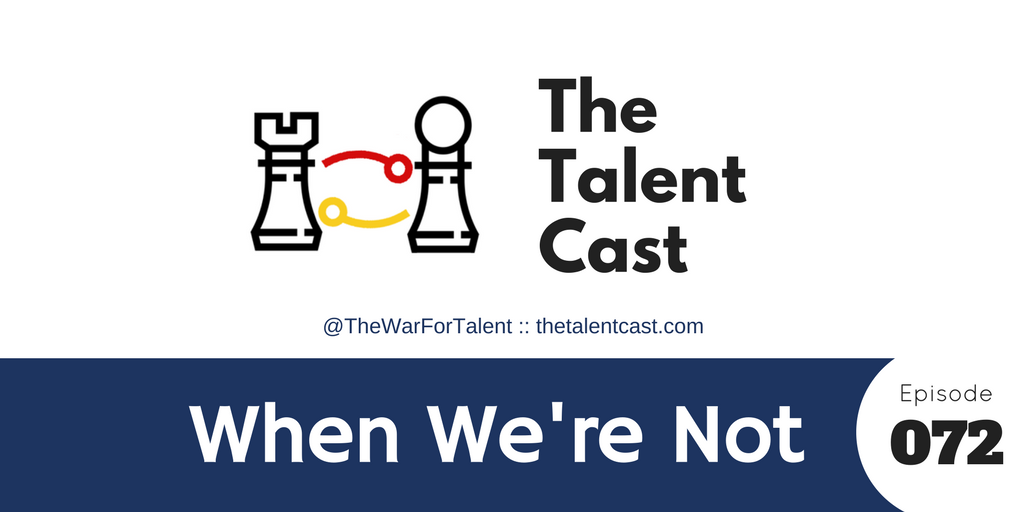 EP 072 – When We’re Not