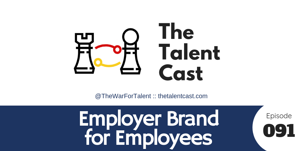 EP 091 – Employer Brand for Employees