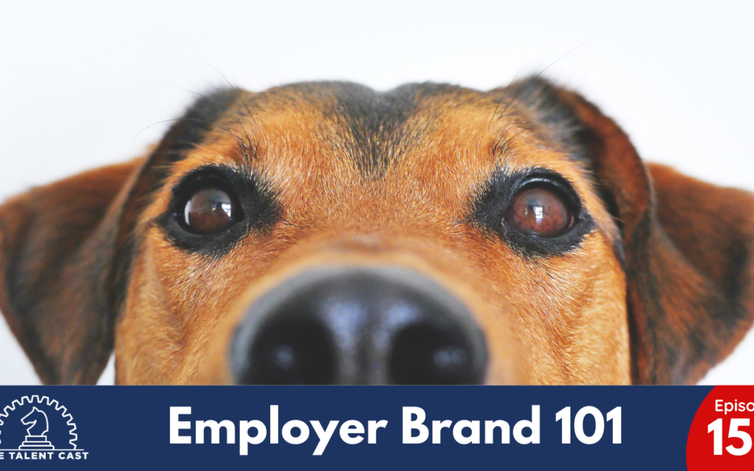EP 150 – Employer Brand 101