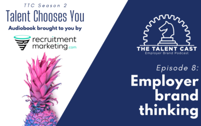 Episode 8: Employer brand thinking