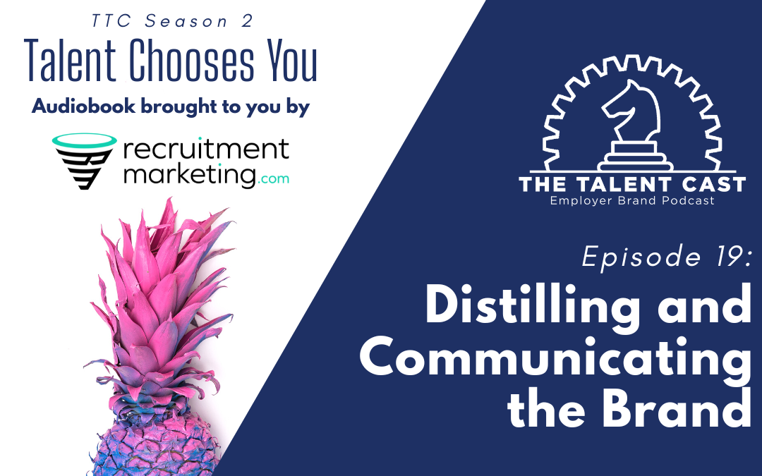 Episode 19: Distilling and Communicating the Brand