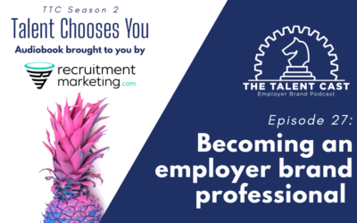Episode 27: What Makes an Employer Brand Pro Great?